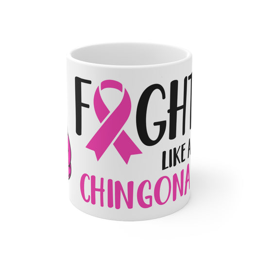Fight Like a Chingona Ceramic Mug 11oz
