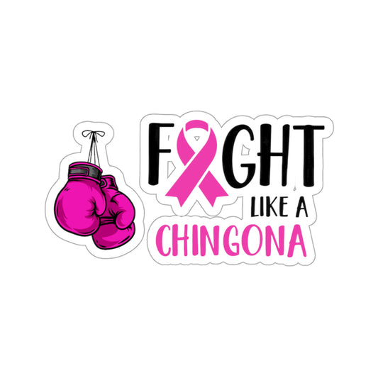 Fight like a Chingona. Kiss-Cut Stickers