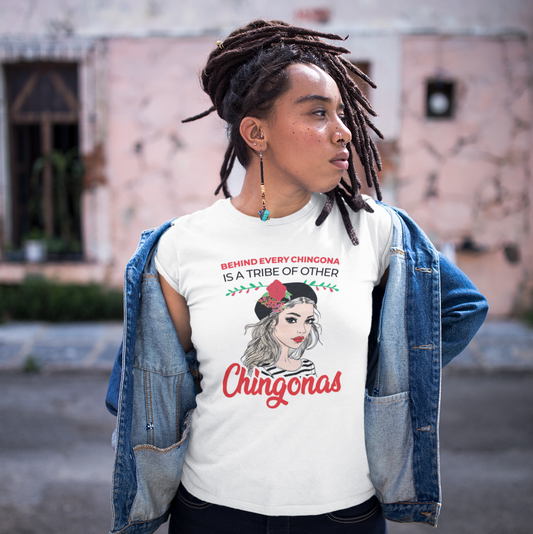 Behind every Chingona is a tribe of other Chingonas. Heavy Cotton Tee