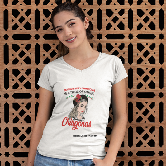 Behind every Chingona is a tribe of other Chingonas. Ladies' V-Neck T-Shirt